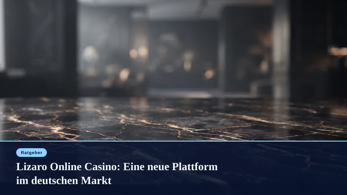 Lizaro Online Casino: Eine neue Plattform im deutschen Markt