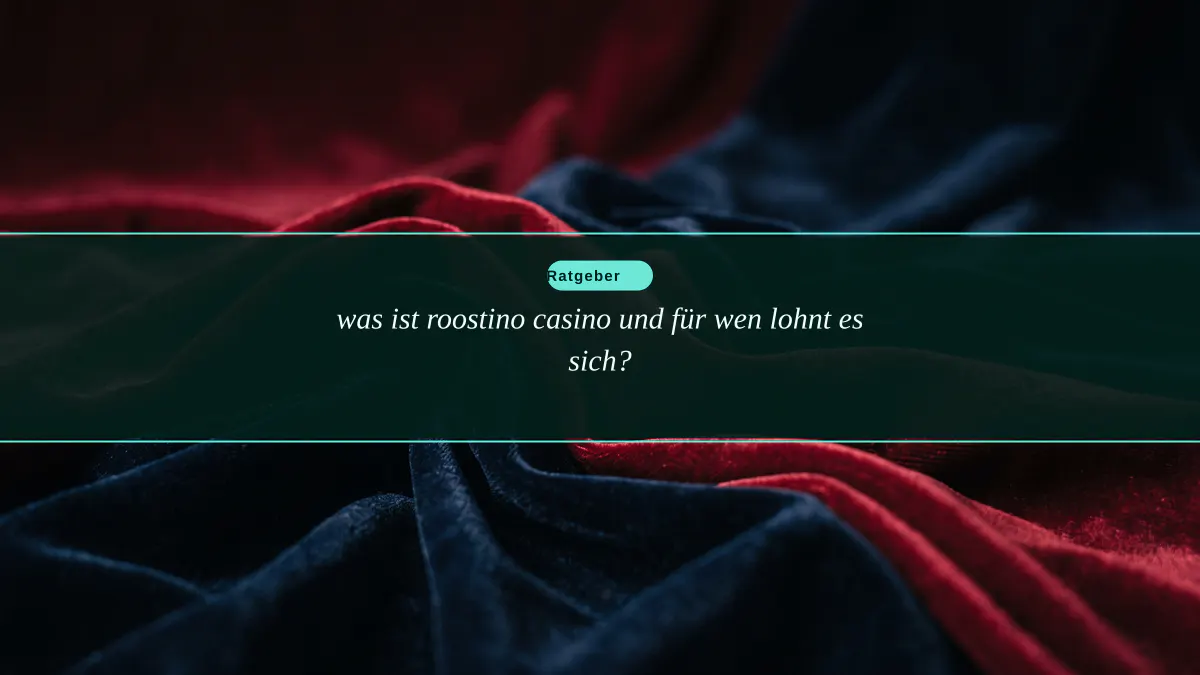 was ist roostino casino und für wen lohnt es sich?
