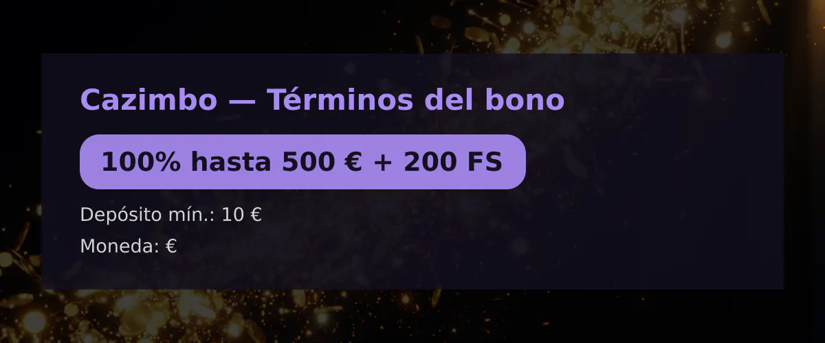 Cazimbo — Términos del bono: 100% hasta 500 € + 200 FS