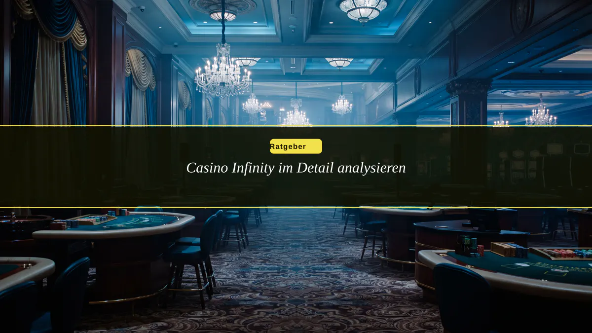 Casino Infinity im Detail analysieren
