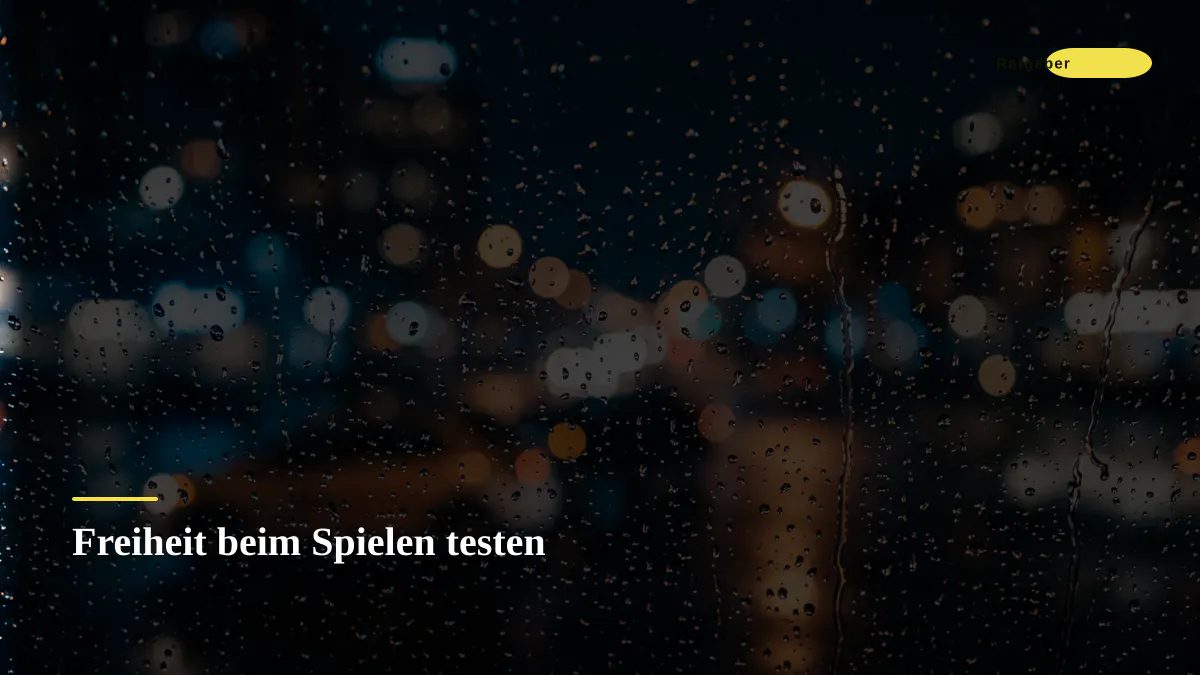Freiheit beim Spielen testen