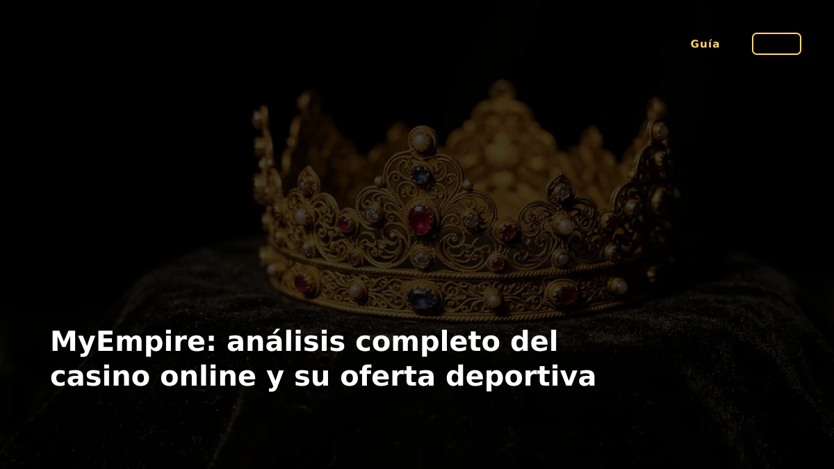 MyEmpire: análisis completo del casino online y su oferta deportiva