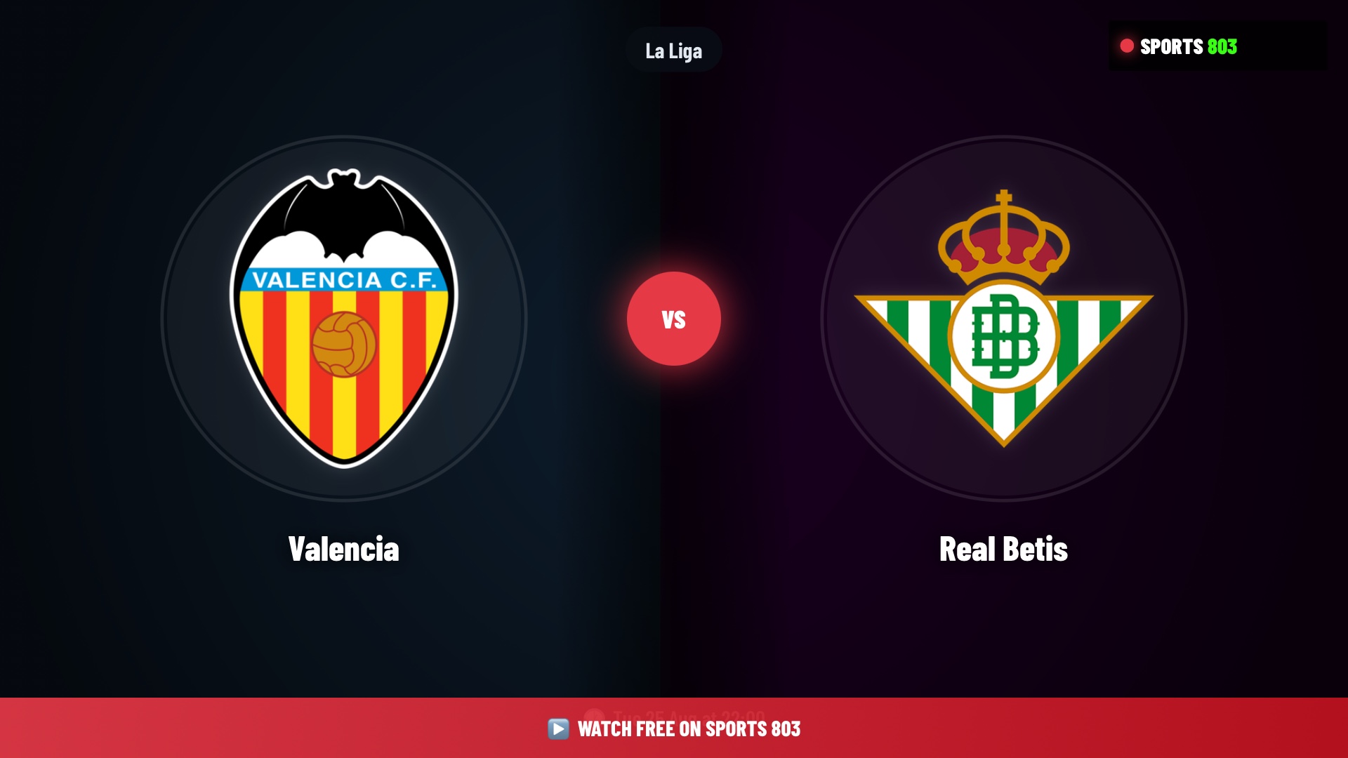 Valencia vs Real Betis – La Liga Live Stream | Sports 803