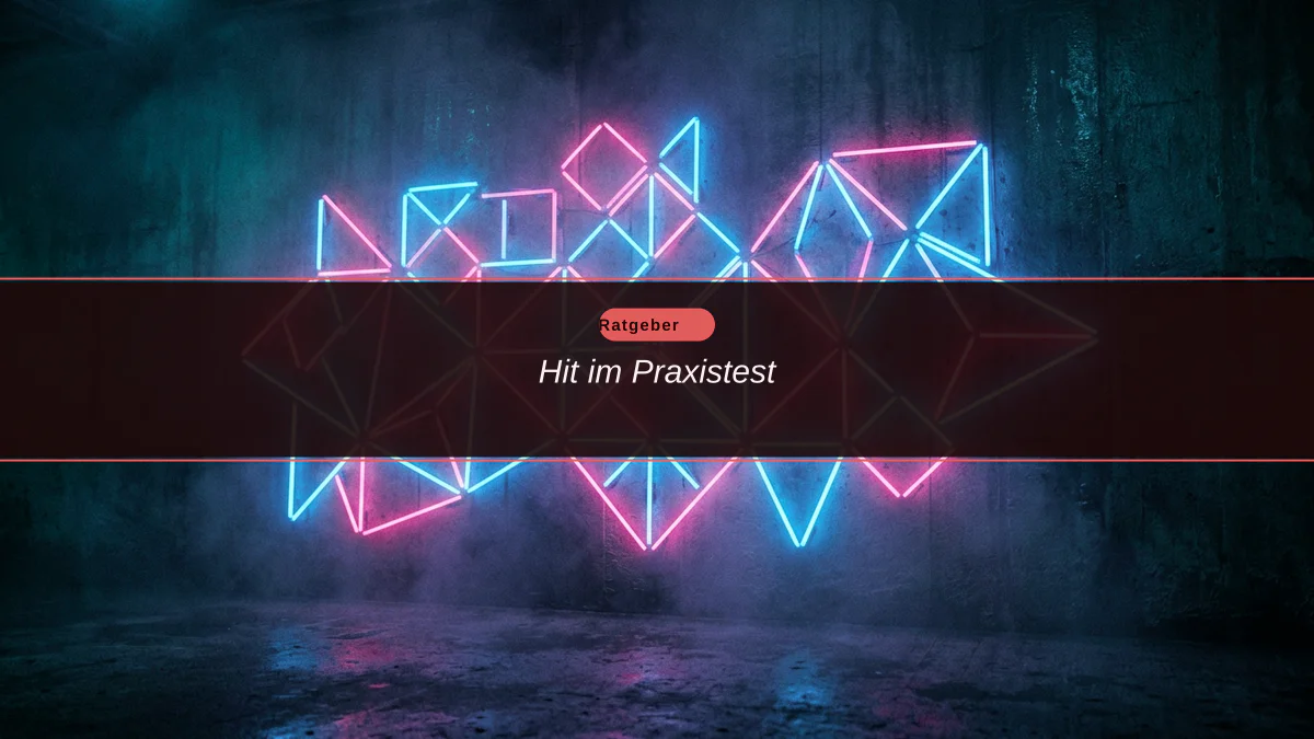 Hit im Praxistest