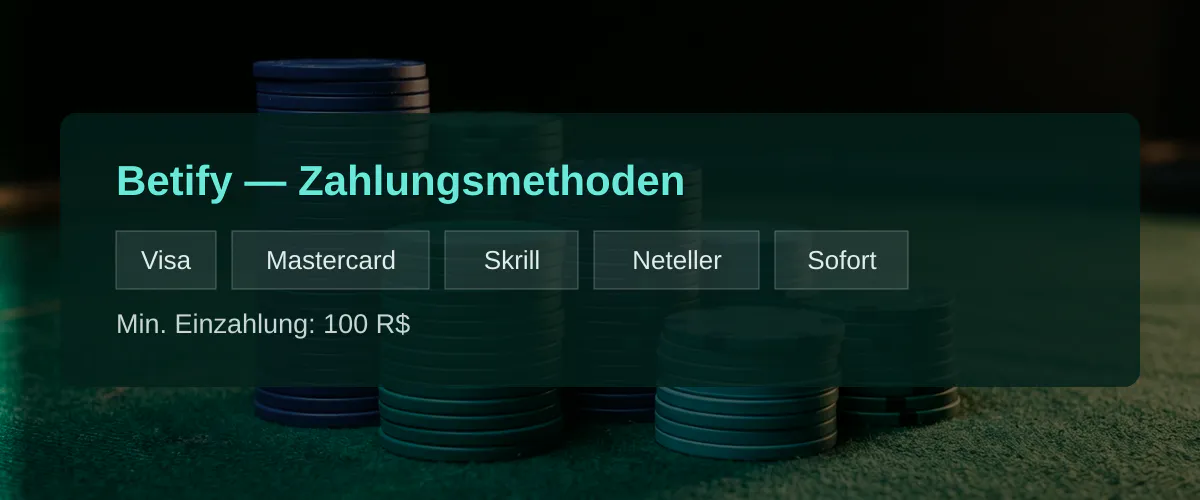 Betify — Zahlungsmethoden: Visa, Mastercard, Skrill, Neteller, Sofort