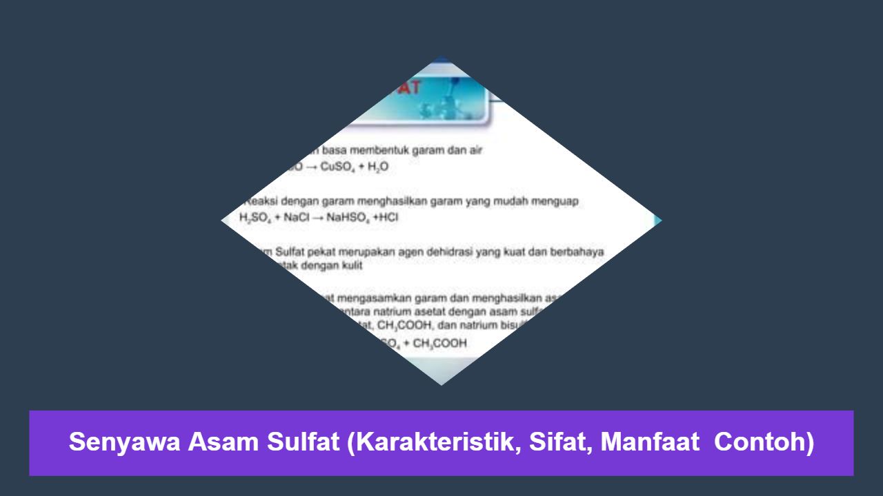 Senyawa Asam Sulfat (Karakteristik, Sifat, Manfaat  Contoh)