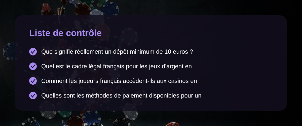 Déposer 10 € sur un casino en ligne : que faut-il savoir en France ? — Liste de contrôle