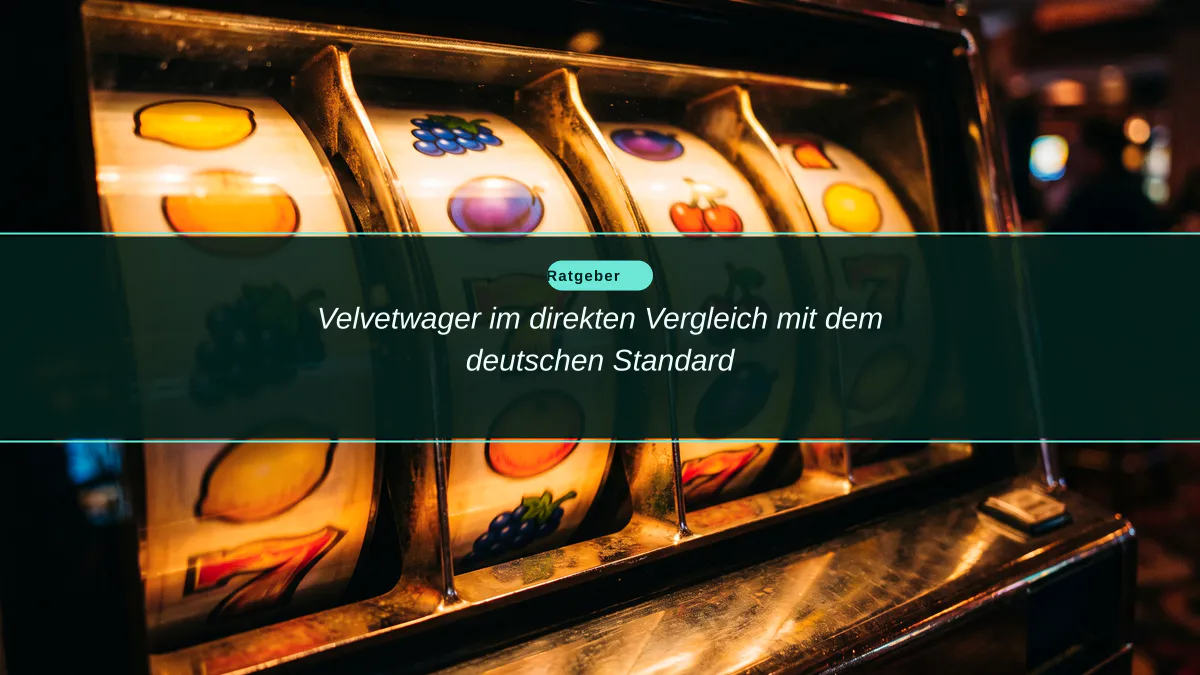 Velvetwager im direkten Vergleich mit dem deutschen Standard