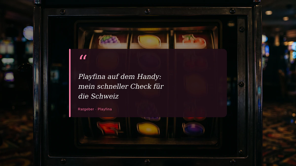 Playfina auf dem Handy: mein schneller Check für die Schweiz