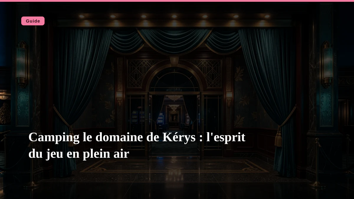 Camping le domaine de Kérys : l'esprit du jeu en plein air