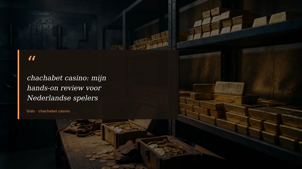 chachabet casino: mijn hands-on review voor Nederlandse spelers
