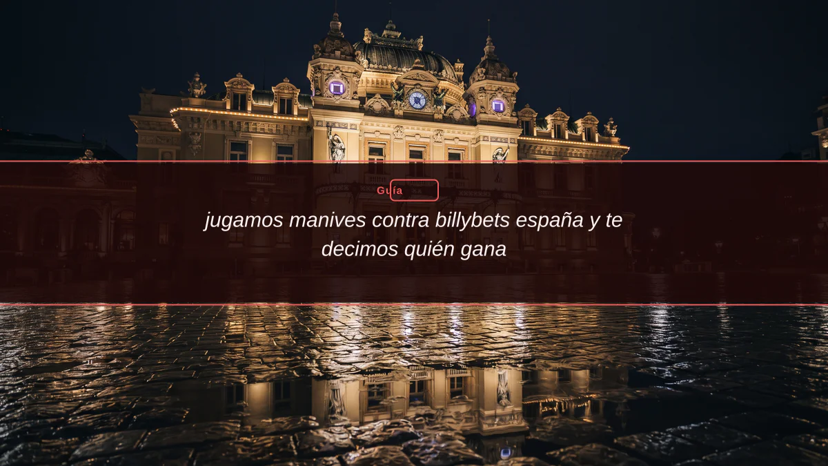 jugamos manives contra billybets españa y te decimos quién gana