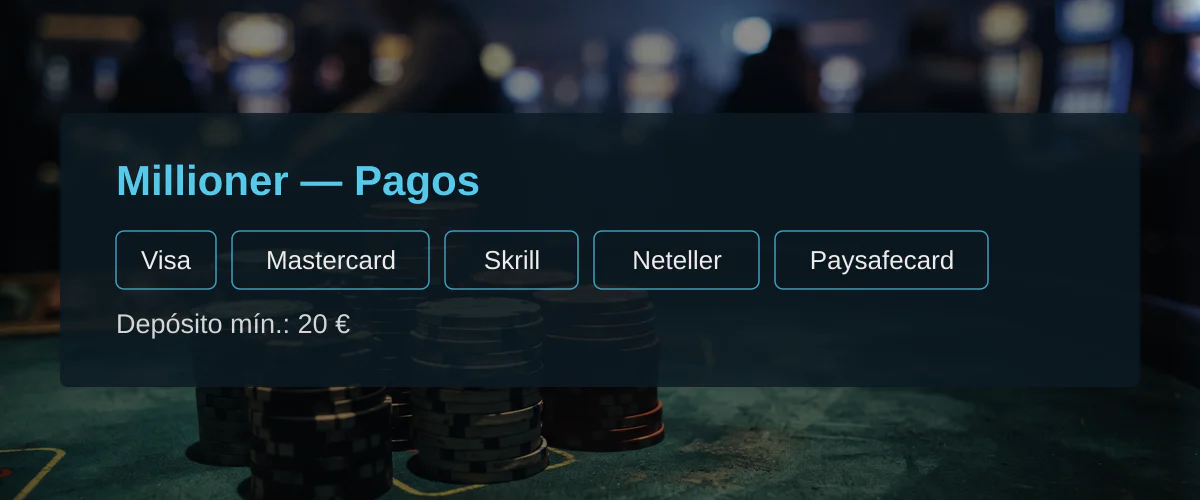 Millioner — Pagos: Visa, Mastercard, Skrill, Neteller, Paysafecard