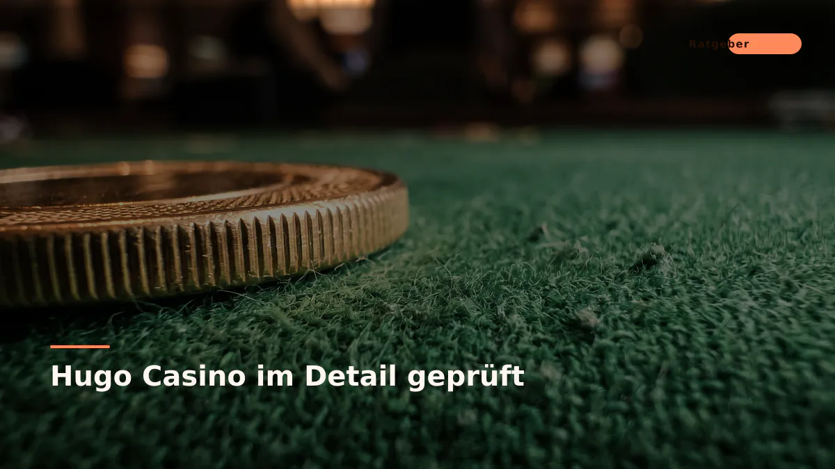 Hugo Casino im Detail geprüft