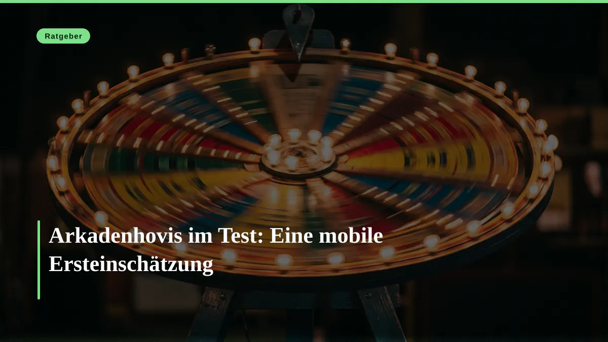 Arkadenhovis im Test: Eine mobile Ersteinschätzung