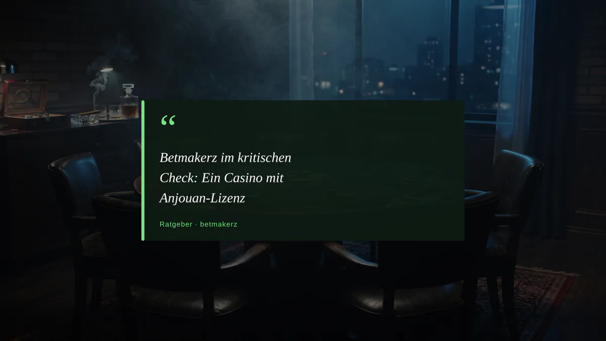 Betmakerz im kritischen Check: Ein Casino mit Anjouan-Lizenz