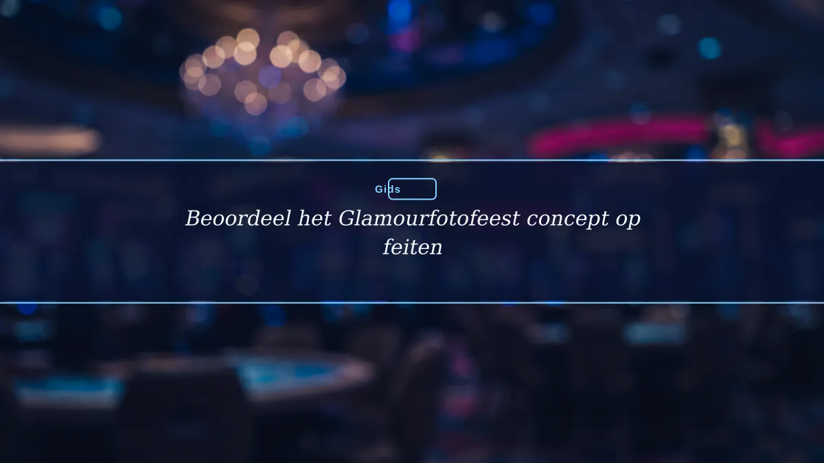 Beoordeel het Glamourfotofeest concept op feiten