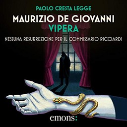Maurizio de Giovanni – Vipera – Nessuna resurrezione per il commissario Ricciardi꞉ Il commissario Ricciardi, Vol. 6 (2020) (mp3 – 128 kbps)