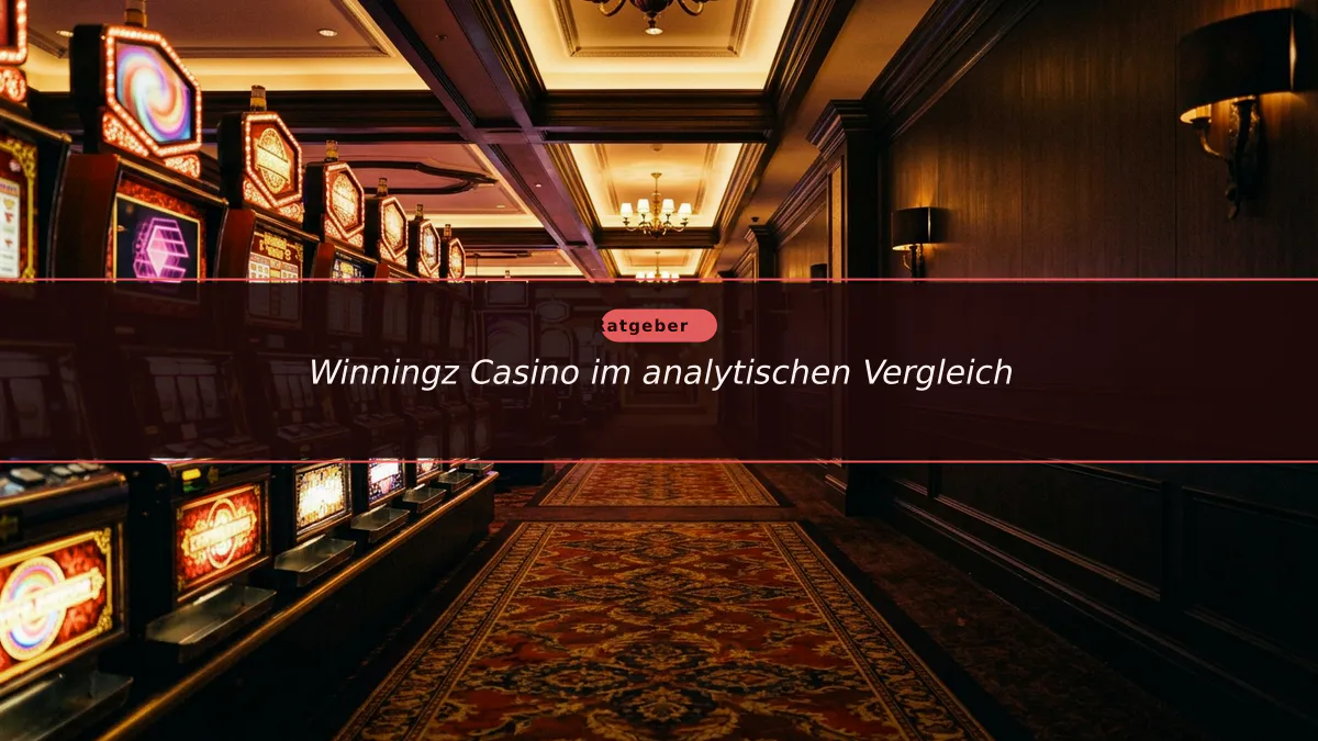 Winningz Casino im analytischen Vergleich