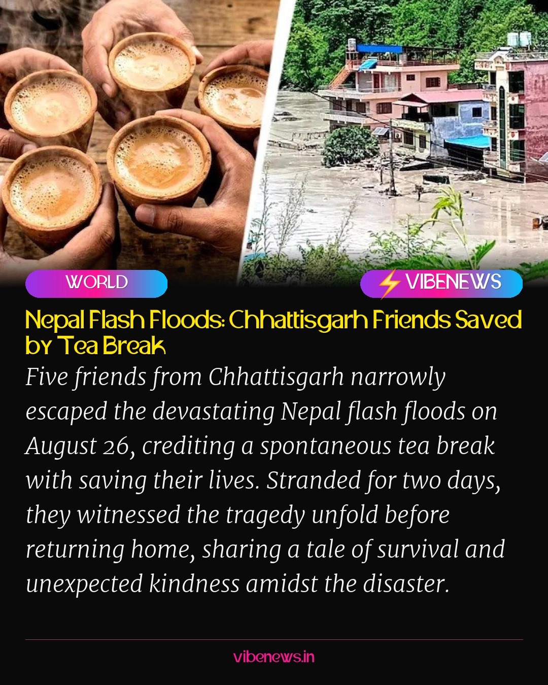 Nepal Flash Floods: Chhattisgarh Friends Saved by Tea Break