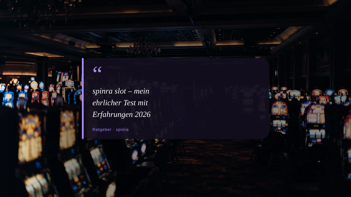 spinra slot – mein ehrlicher Test mit Erfahrungen 2026