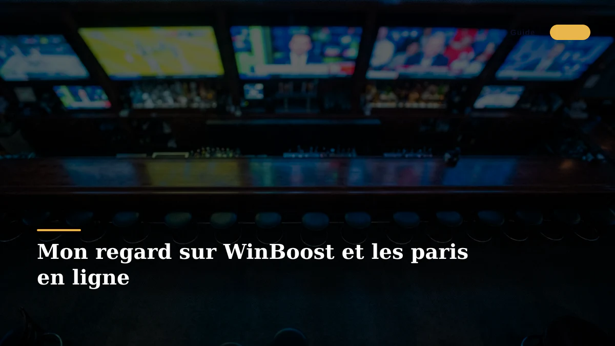 Mon regard sur WinBoost et les paris en ligne