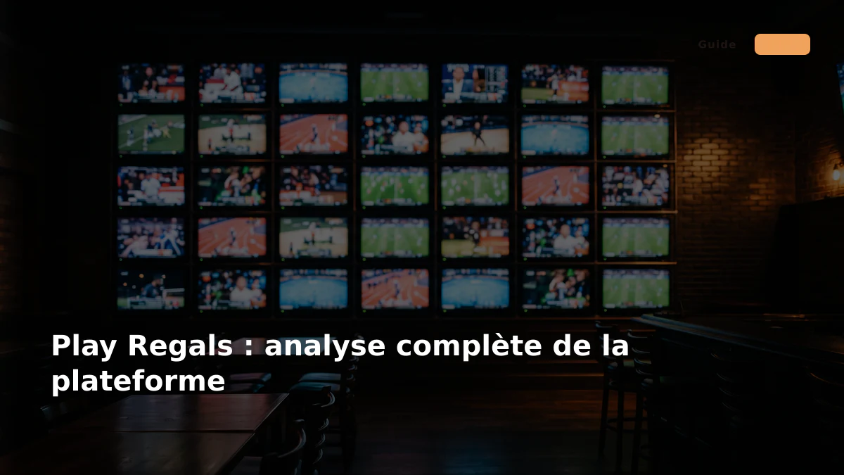 Play Regals : analyse complète de la plateforme