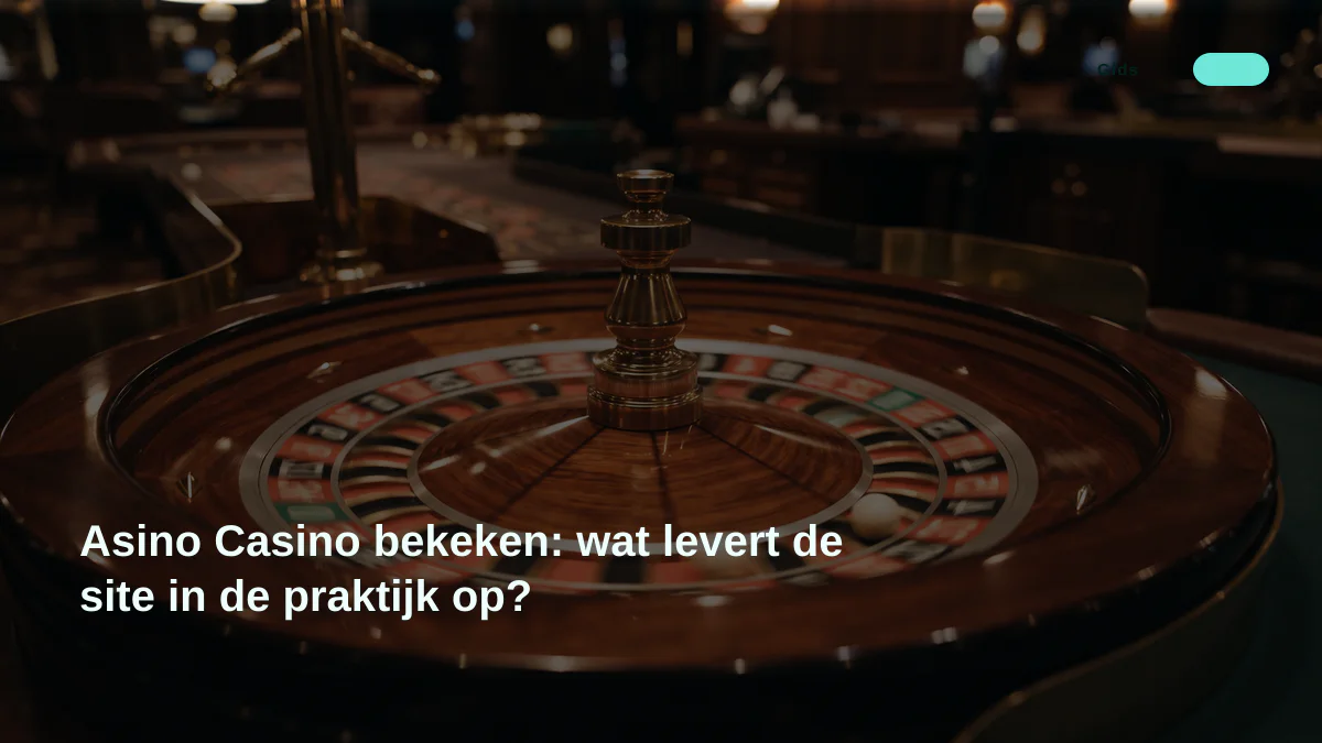 Asino Casino bekeken: wat levert de site in de praktijk op?