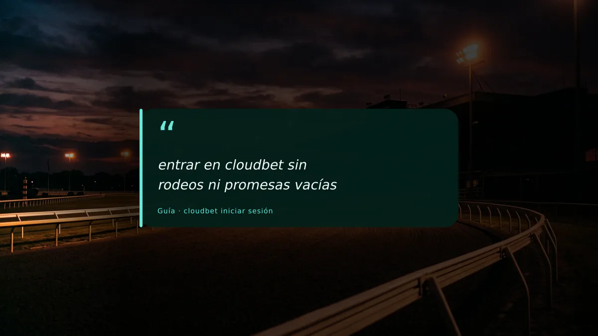 entrar en cloudbet sin rodeos ni promesas vacías