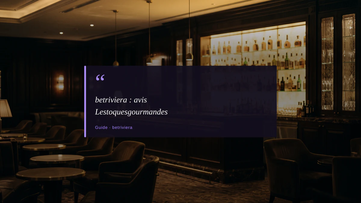 betriviera : avis Lestoquesgourmandes