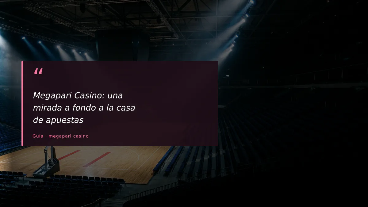 Megapari Casino: una mirada a fondo a la casa de apuestas