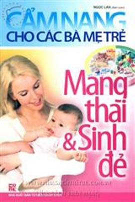 Cẩm nang cho các bà mẹ trẻ mang thai và sinh đẻ