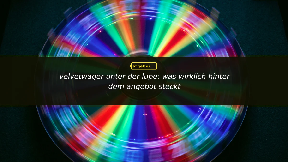 velvetwager unter der lupe: was wirklich hinter dem angebot steckt