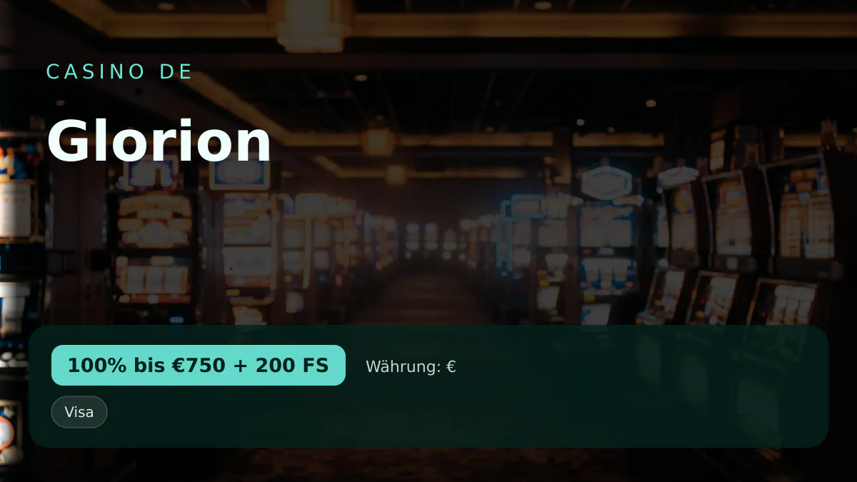 Glorion Casino — Willkommensbonus 100% bis €750 + 200 FS, Zahlungen: Visa, Mastercard, Skrill, Neteller, Sofort Glorion Casino — Willkommensbonus 100% bis €750 + 200 FS, Zahlungen: Visa, Mastercard, Skrill, Neteller, Sofort