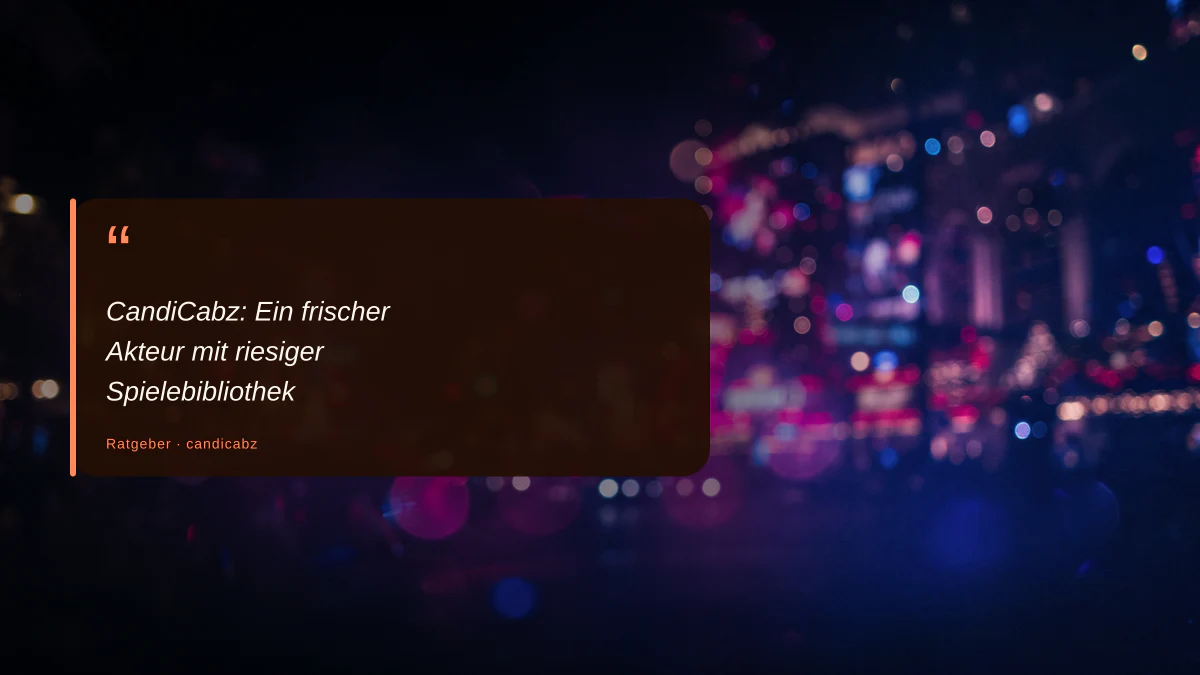 CandiCabz: Ein frischer Akteur mit riesiger Spielebibliothek