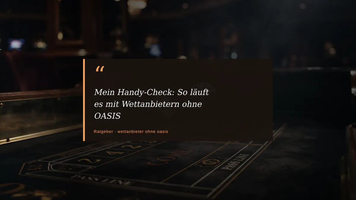 Mein Handy-Check: So läuft es mit Wettanbietern ohne OASIS