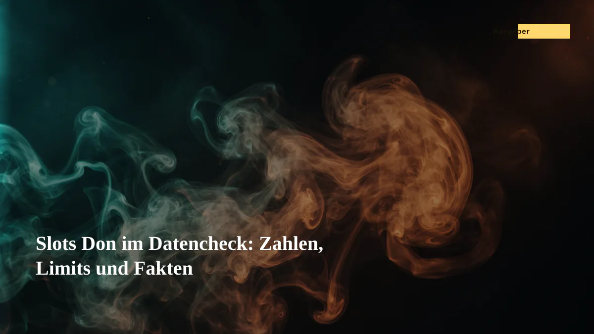 Slots Don im Datencheck: Zahlen, Limits und Fakten