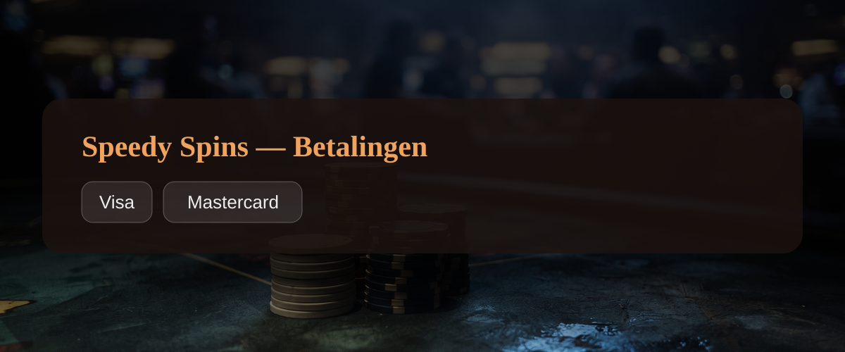 Speedy Spins — Betalingen: Visa, Mastercard