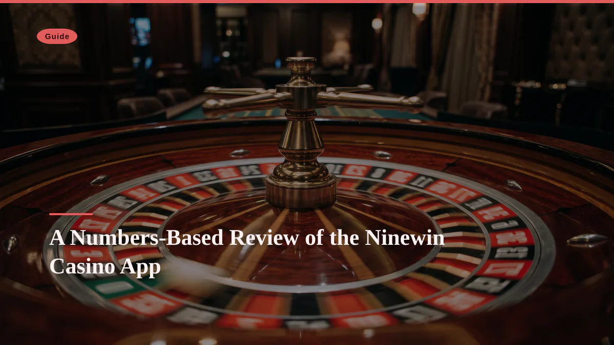 A Numbers-Based Review of the Ninewin Casino App
