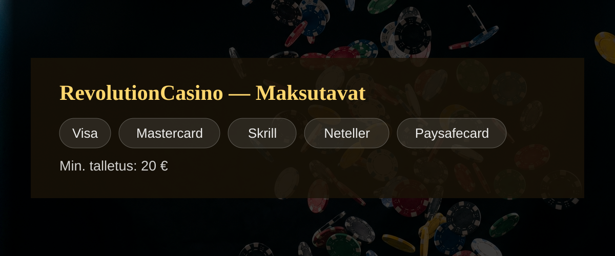 RevolutionCasino — Maksutavat: Visa, Mastercard, Skrill, Neteller, Paysafecard