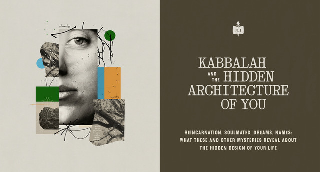 Kabbalah and the Hidden Architecture of You