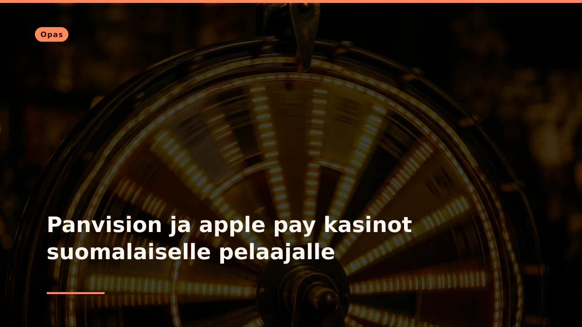 Panvision ja apple pay kasinot suomalaiselle pelaajalle