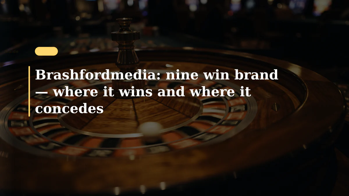 Brashfordmedia: nine win brand — where it wins and where it concedes