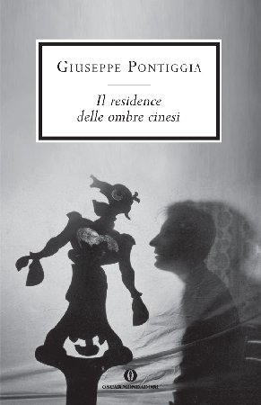 Giuseppe Pontiggia - Il residence delle ombre cinesi (2015)
