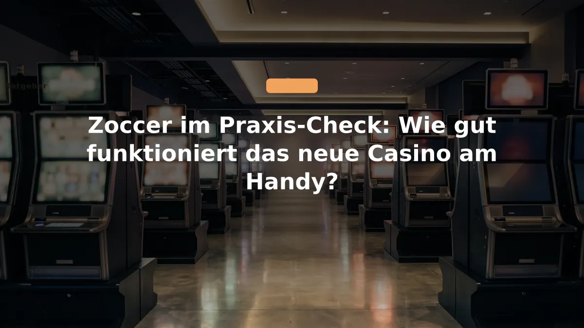 Zoccer im Praxis-Check: Wie gut funktioniert das neue Casino am Handy?