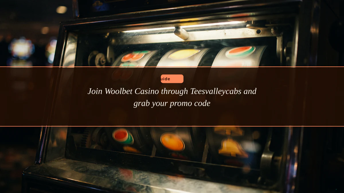 Join Woolbet Casino through Teesvalleycabs and grab your promo code