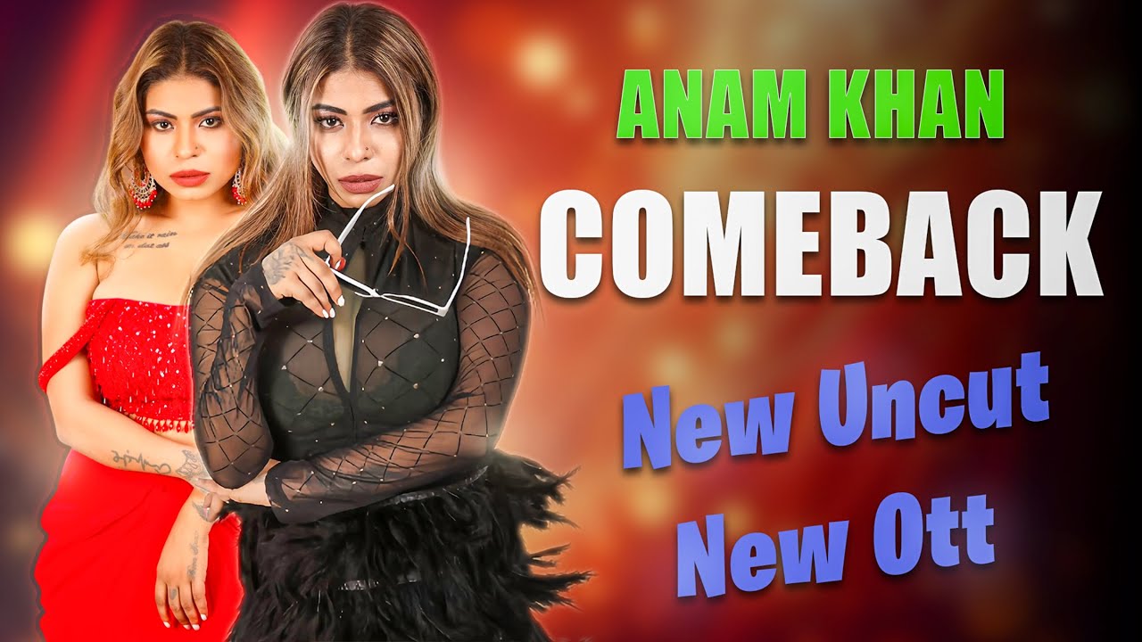 Pyash Uncut Anam Khan