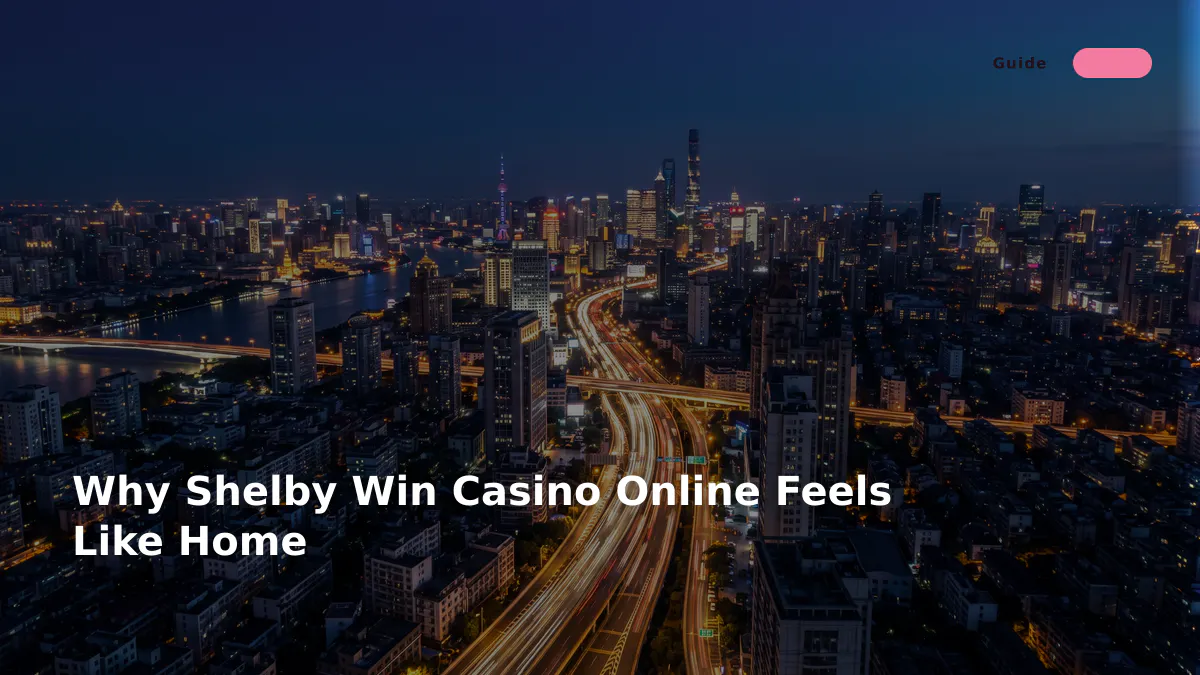 Why Shelby Win Casino Online Feels Like Home