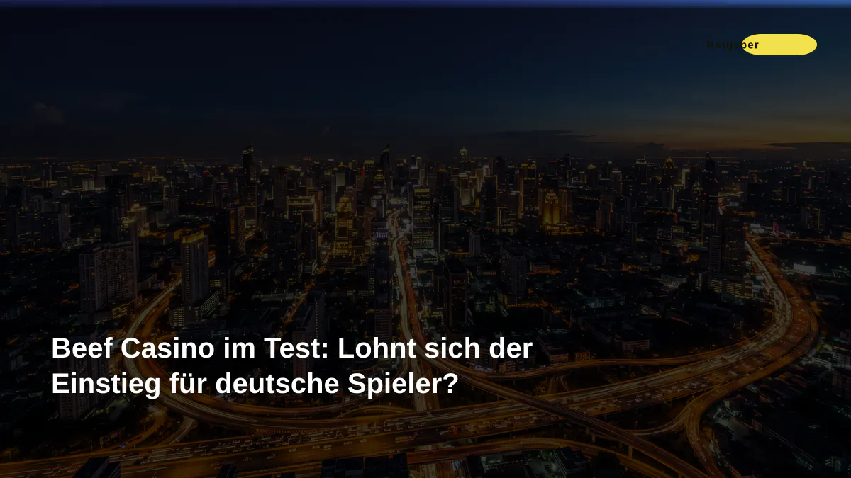 Beef Casino im Test: Lohnt sich der Einstieg für deutsche Spieler?