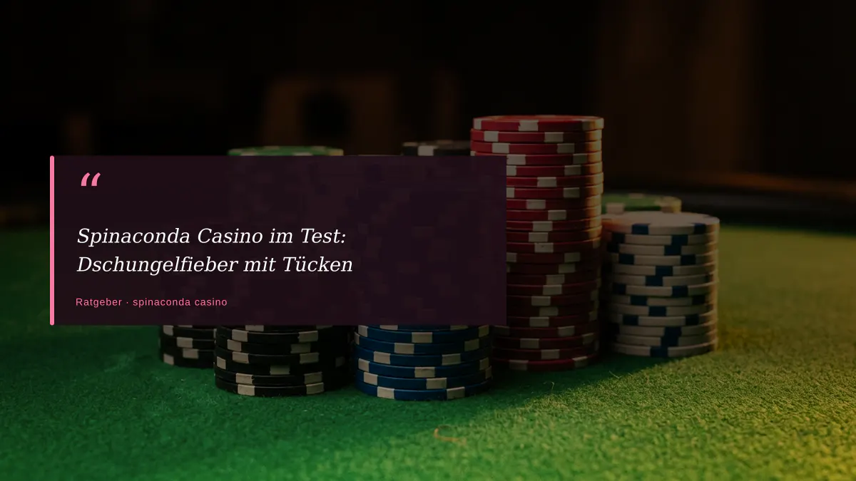Spinaconda Casino im Test: Dschungelfieber mit Tücken